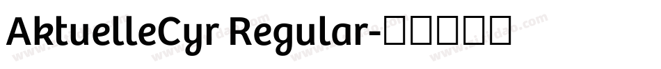 AktuelleCyr Regular字体转换